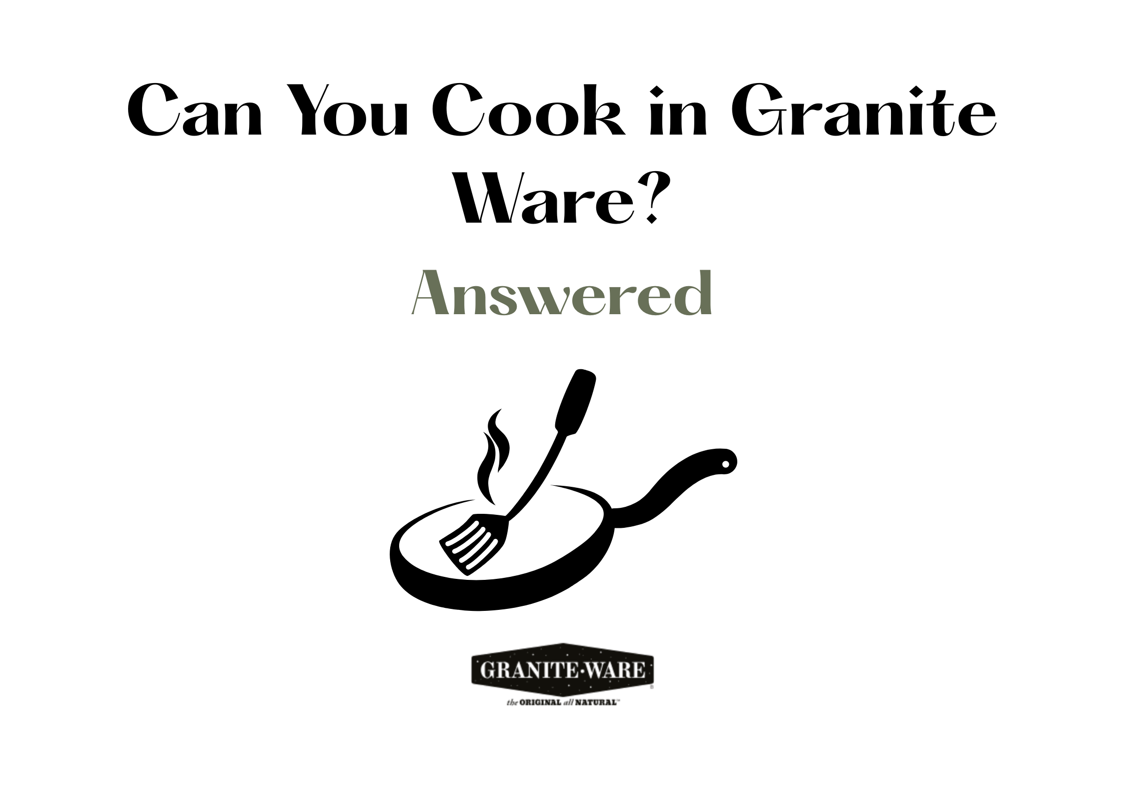 Can You Cook in Granite Ware